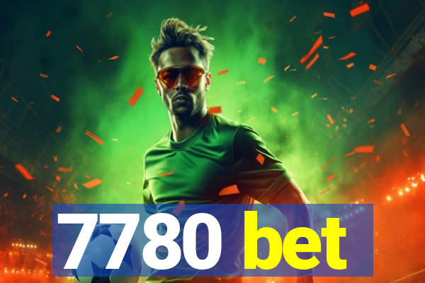 7780 bet